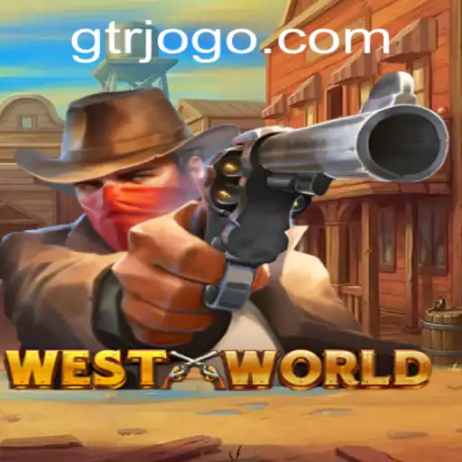 Explorando o Fascinante Universo do Jogo WestWorld GTR.GAME